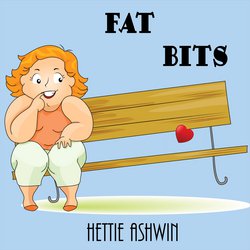 Fat Bits|Ashwin, Hettie