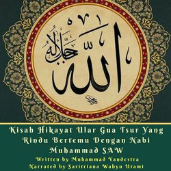 Kisah Hikayat Ular Gua Tsur Yang Rindu Bertemu Dengan Nabi Muhammad SAW|Vandestra, Muhammad