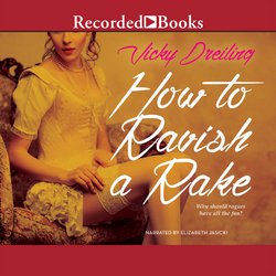 How to Ravish a Rake|Dreiling, Vicky