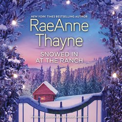 Snowed In at the Ranch|Thayne, RaeAnne