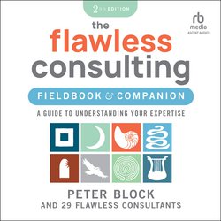 Flawless Consulting Fieldbook & Companion, The|Block, Peter