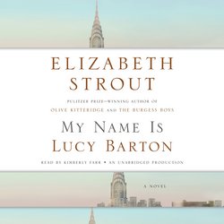 My Name Is Lucy Barton|Strout, Elizabeth