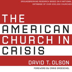 American Church in Crisis, The|Olson, David T.