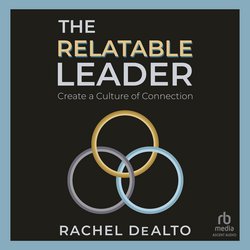 Relatable Leader, The|DeAlto, Rachel