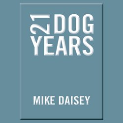 21 Dog Years|Daisey, Mike