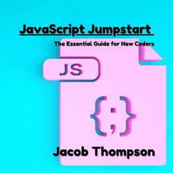 JavaScript Jumpstart|Thompson, Jacob
