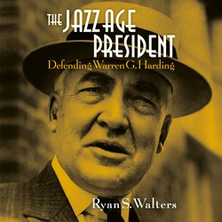 Jazz Age President, The|Walters, Ryan S.
