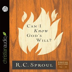 Can I Know God's Will?|Sproul, R. C.