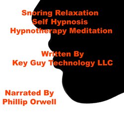 Snoring Relaxation Self Hypnosis Hypnotherapy Meditation|LLC, Key Guy Technology