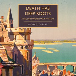Death Has Deep Roots|Gilbert, Michael