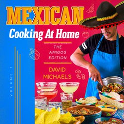 Mexican cooking at home|Michaels, David