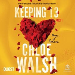 Keeping 13: Part One|Walsh, Chloe