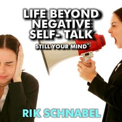 Life Beyond Negative Self-Talk|Schnabel, Rik