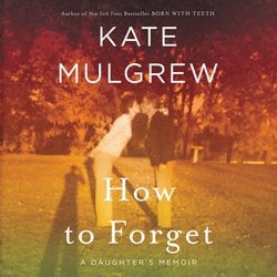 How to Forget|Mulgrew, Kate