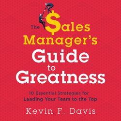 Sales Manager's Guide to Greatness, The|Davis, Kevin F