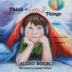 Think Of Good Things|Ruiz, Rochelle St. John