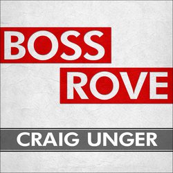 Boss Rove|Unger, Craig
