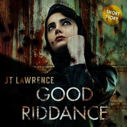 Good Riddance|Lawrence, JT