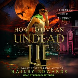 How to Live an Undead Lie|Edwards, Hailey
