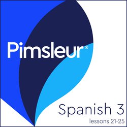 Pimsleur Spanish Level 3 Lessons 21-25|Pimsleur