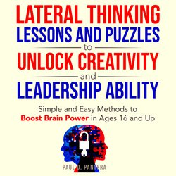 Lateral Thinking Lessons and Puzzles to Unlock Creativity and Leadership Ability|Pantera, Paul