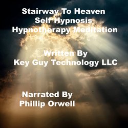 Stairway To Heaven Self Hypnosis Hypnotherapy Meditation|LLC, Key Guy Technology