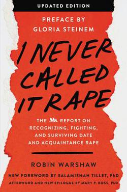 I Never Called It Rape - Updated Edition|Robin Warshaw