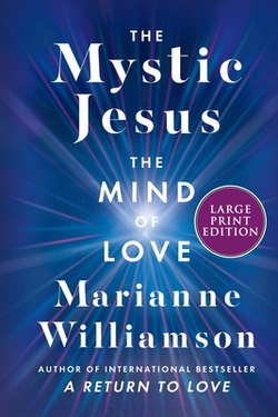 The Mystic Jesus|Marianne Williamson