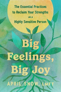 Big Feelings, Big Joy|April Snow Lmft