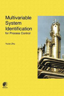 Multivariable System Identification for Process Control|Y. Zhu