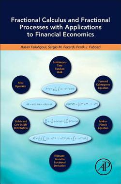 Fractional Calculus and Fractional Processes with Applications to Financial Economics|Hasan Fallahgoul