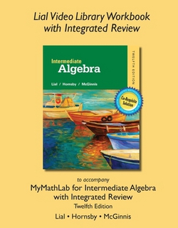 Lial Video Library Workbook with Integrated Review for Intermediate Algebra with Integrated Review|Margaret Lial