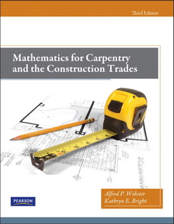 Mathematics for Carpentry and the Construction Trades|Alfred Webster