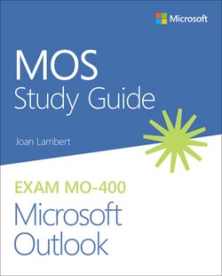 Mos Study Guide for Microsoft Outlook Exam Mo-400|Joan Lambert
