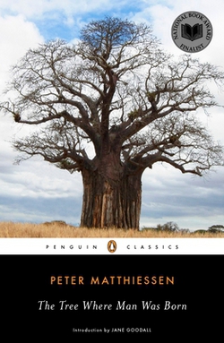 The Tree Where Man Was Born|Peter Matthiessen