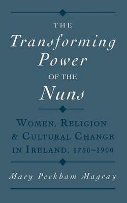 The Transforming Power of the Nuns|Mary Peckham Magray
