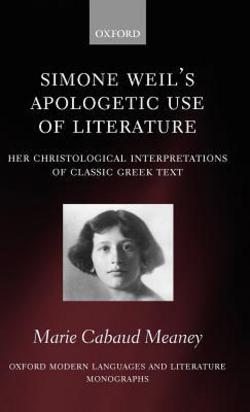 Simone Weil's Apologetic Use of Literature|Marie Cabaud Meaney