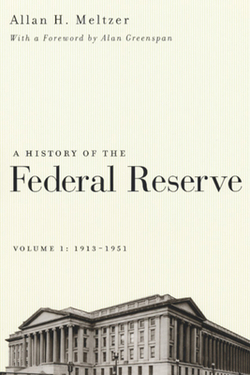 A History of the Federal Reserve, Volume 1|Allan H. Meltzer