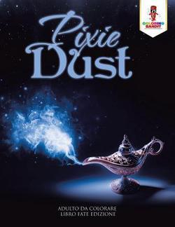 Pixie Dust|Coloring Bandit