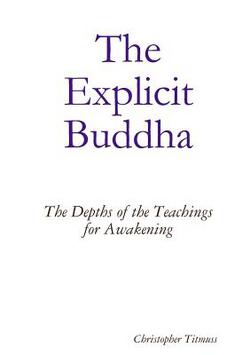 The Explicit Buddha|Christopher Titmuss