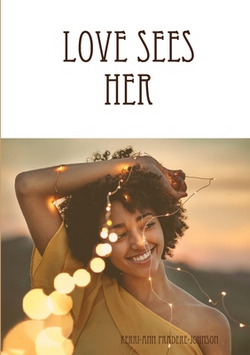 Love Sees Her|Kerri-Ann Pradere-Johnson