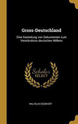 Gross-Deutschland|Wilhelm Siegwart