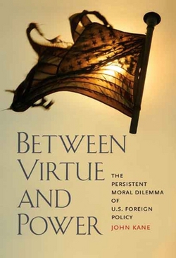 Between Virtue and Power|John Kane