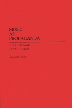 Music as Propaganda|Arnold Perris