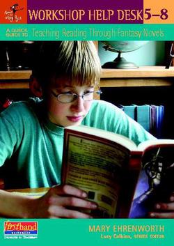A Quick Guide to Teaching Reading Through Fantasy Novels, 5-8|Lucy Calkins