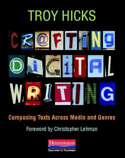 Crafting Digital Writing|Troy Hicks