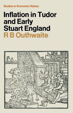 Inflation in Tudor and Early Stuart England|R. B. Outhwaite