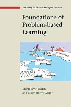 Foundations of Problem-Based Learning|Maggi Savin-Baden