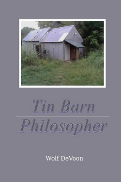 Tin Barn Philosopher|Wolf Devoon