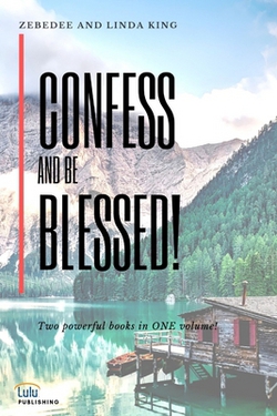 Confess and be Blessed!|Zebedee King